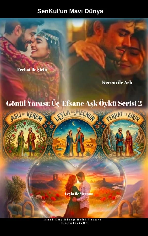 Gönül Yarası; Üç  Efsane Aşk Öykü Serisi 2